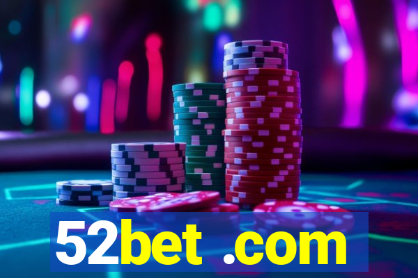 52bet .com